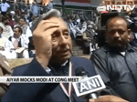 Modi can t be PM, can sell tea at Congress meet, says Mani Shankar.mp4